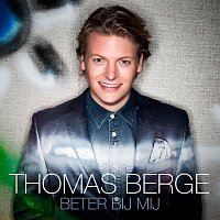 Thomas Berge – Beter Bij Mij