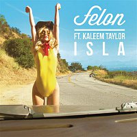 Felon, Kaleem Taylor – Isla (Radio Edit)