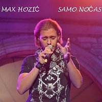 Max Hozic – Samo Nocas
