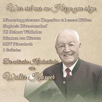 War viel aus an Herzn zan sagn - Die schonsten Karntnerlieder von Walter Kraxner