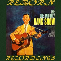 Hank Snow – The One and Only Hank Snow (HD Remastered)
