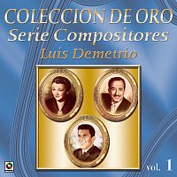 Různí interpreti – Colección De Oro: Serie Compositores, Vol. 1 – Luis Demetrio