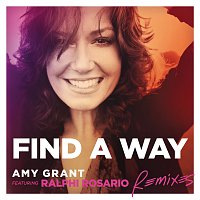 Amy Grant, Ralphi Rosario – Find A Way [Remixes]