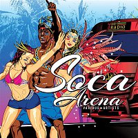 Various Artists.. – Soca Arena