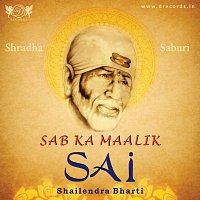 Shailendra Bharti – Sab Ka Maalik Sai