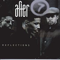 After 7 – Reflections