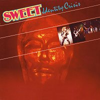 Sweet – Identity Crisis