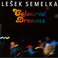 Lešek Semelka – Coloured Dreams Hi-Res