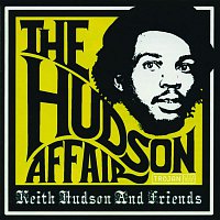 Přední strana obalu CD The Hudson Affair: Keith Hudson and Friends