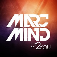 Marc Mind – Up to You EP