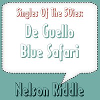Nelson Riddle, His Orchestra – De Guello / Blue Safari