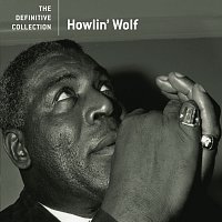 Howlin' Wolf – The Definitive Collection