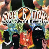 Three 6 Mafia – Chapter 2: World Domination