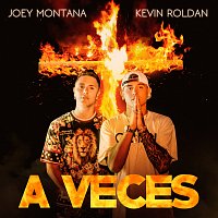 Joey Montana, KEVIN ROLDAN – A Veces