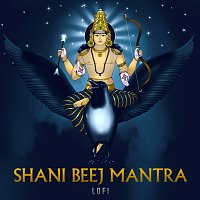 Rahul Saxena, Pratham – Shani Beej Mantra [Lofi]