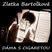 Zlatka Bartošková – Dáma s cigaretou