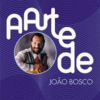 Joao Bosco – A Arte De Joao Bosco