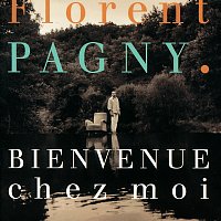Florent Pagny – Bienvenue chez moi