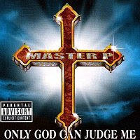 Master P – Only God Can Judge Me