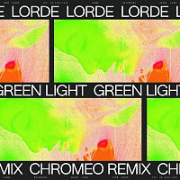 Lorde – Green Light [Chromeo Remix]