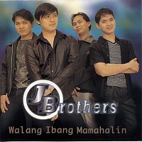 J. Brothers Band – Walang Ibang Mamahalin