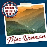 American Portraits: Mac Wiseman