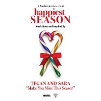 Tegan, Sara – Make You Mine This Season (Happiest Season)