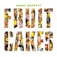 Jimmy Buffett – Fruitcakes