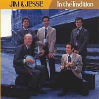 Jim & Jesse, The Virginia Boys – In The Tradition