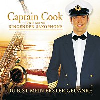 Captain Cook und seine singenden Saxophone – Du Bist Mein Erster Gedanke