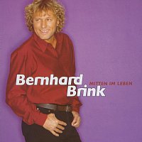 Bernhard Brink – Mitten Im Leben