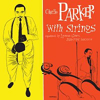Přední strana obalu CD Charlie Parker With Strings [Deluxe Edition]