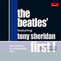 The Beatles, Tony Sheridan – First [Deluxe Edition]