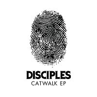 Disciples – Catwalk EP