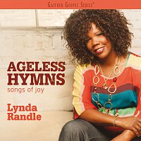 Lynda Randle – Ageless Hymns: Songs Of Joy