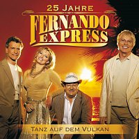 Fernando Express – Tanz auf dem Vulkan