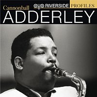 Cannonball Adderley – Riverside Profiles: Cannonball Adderley