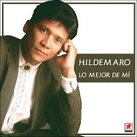 Hildemaro – Lo Mejor De Mí