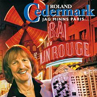 Roland Cedermark – Jag minns Paris...