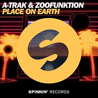 A-Trak & ZooFunktion – Place On Earth