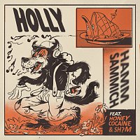 Holly, Honey Cocaine, Sh?m – Hamm Sammich