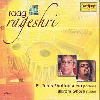 Pandit Tarun Bhattacharya, Bikram Ghosh – Raag Rageshri