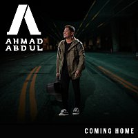 Ahmad Abdul – Coming Home