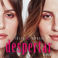 Julia & Rafaela – Despertar - A Série [Ao Vivo Em Sao Paulo / 2019]