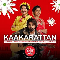 Vidya Vox, Rajalakshmi Senthilganesan, G. V. Prakash – Kaakarattan | Coke Studio Tamil