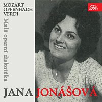 Jana Jonášová – Mozart, Offenbach, Verdi: Malá operní diskotéka