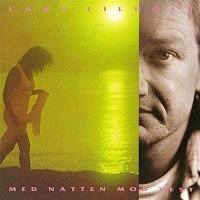 Lars Lilholt – Med Natten Mod Vest