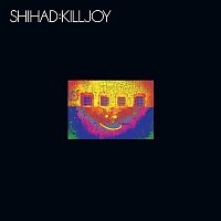 Shihad – Killjoy