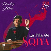 Pankaj Udhas, Sachin Gupta – La Pila De Sqiya [Ghazal Lofi]