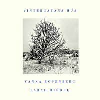 Vanna Rosenberg, Sarah Riedel – Vintergatans hus